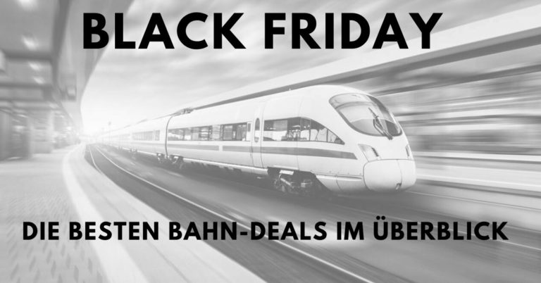 BAHN BLACK FRIDAY 2020 » Alle BahnAngebote im Überblick